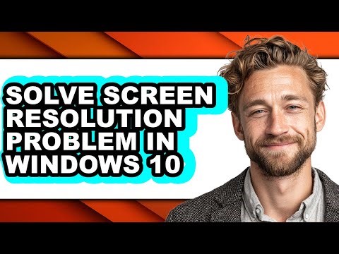 How to Solve Screen Resolution Problem in Windows 10 (updated)