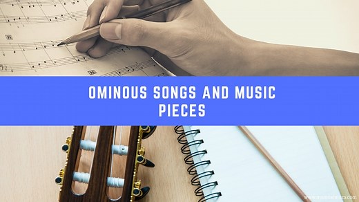 20 Ominous Songs And Music Pieces - Musical Mum