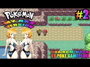 Pokémon MY ASS GBA ROM HACK WALKTHROUGH #2