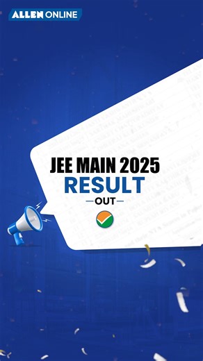 7K views · 95 reactions | The wait is OVER!  JEE Main 2025 results are OUT! Check yours and tell us how you did!  https://jeemain.nta.nic.in/ #JEEMain2025 #ResultDay #JEEMainResult | ALLEN Digital | Facebook