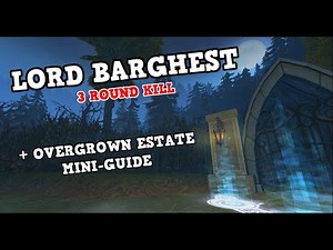 Wizard101 : LORD BARGHEST | 3 ROUND KILL | OVERGROWN ESTATES MINI GUIDE