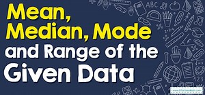 How to Find Mean, Median, Mode, and Range of the Given Data? ( FREE Worksheet!)
