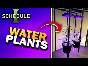 How To Water Plants in Schedule 1 - Full Guide