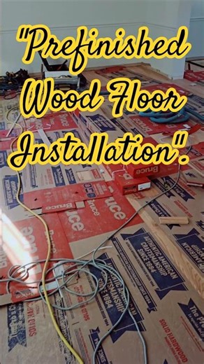 "Installing Prefinished Wood Flooring: Step-by-Step with Protective Covering