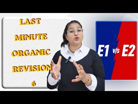 Last Minute Organic Revision 🖊📝| Difference Between E1 & E2 Reaction | Important for NEET 🚀