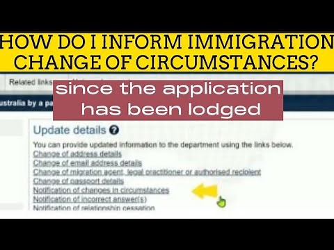 Form 1022 ImmiAccount - What happen when your situation changes during your Visa application