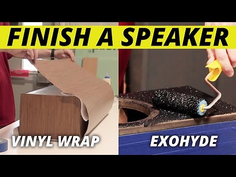 How to Finish A Speaker with Vinyl Wrap & Exohyde