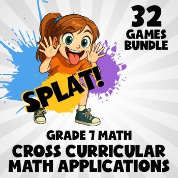 32 SPLAT Math Games - Cross Curricular Math Applications - Gr 7 No Prep Review