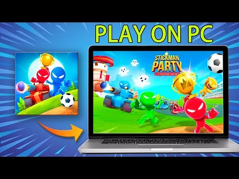 How To Play Stickman Party on PC and Mac