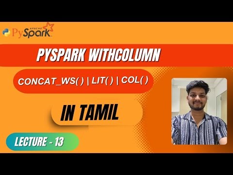 13. PySpark withColumn Tutorial | concat_ws, lit, col Explained in Tamil