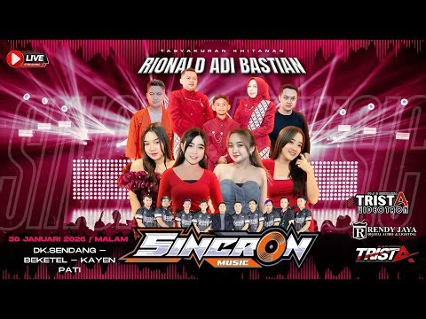 🔴STREAM SINCRON MUSIC / KHITAN " RIONALD ADI BASTIAN " / DK.SENDANG BEKETEL KAYEN PATI