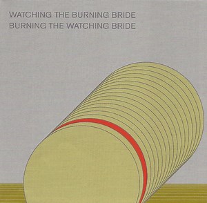 Asmus Tietchens   Terry Burrows - Watching The Burning Bride / Burning The Watching Bride