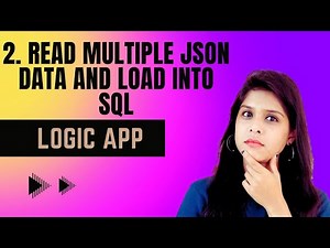 2. Read Multiple JSONs from ADLS and load into SQL using Logic apps
