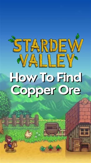 How To Find Copper Ore in Stardew Valley
