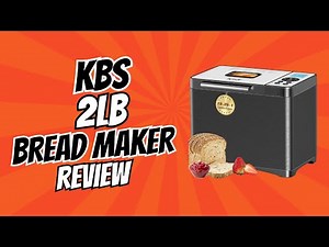 KBS 2LB Bread Maker Review
