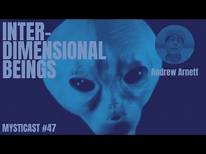INTER-DIMENSIONAL BEINGS! What are they and where are they?