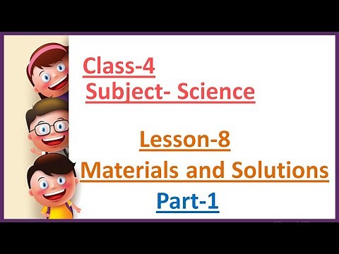Class-4| Science Chapter-8 Materials and Solutions| Part-1