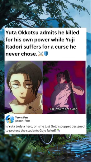 The Curse of Choice: Yuta’s Ambition vs. Yuji’s Unwilling Sacrifice