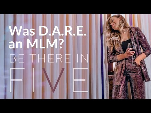 Was D.A.R.E an MLM? | Be There in Five podcast