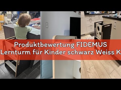 Produktbewertung FIDEMUS Lernturm für Kinder schwarz Weiss Küchenhelferturm Lernturm Lernstuhl Küche