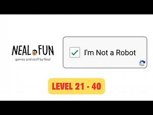 I’m Not a Robot – Neal.fun Game Walkthrough (Levels 21 to 40)