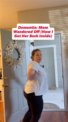 Dementia: Mom Wandered Off (How I Got Her Back Inside) #dementia