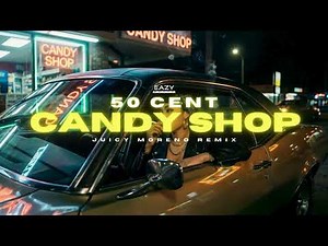 50 CENT – CANDY SHOP 🍭 (Juicy Moreno Remix)