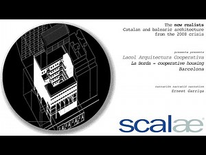 Lacol Arquitectura Cooperativa· La Borda, Barcelona · SCALAE Nous Realistes