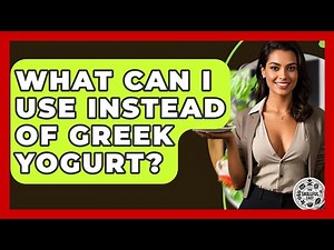 What Can I Use Instead Of Greek Yogurt? - The Skillful Chef