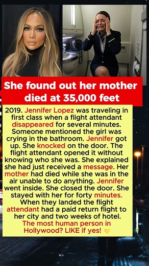 What Jennifer Lopez Did for the Flight Attendant Who Found Out Her Mother Died Mid-Flight