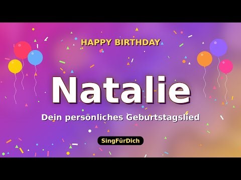 Happy Birthday Natalie 🎵 Geburtstagslied mit deinem Namen | SingFürDich