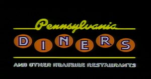 The Rick Sebak Collection | Pennsylvania Diners and Other Roadside Restaurants