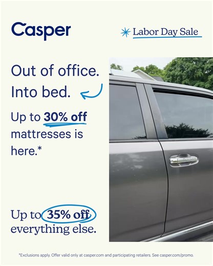 We’ve done the work on our mattresses so you don’t have to. Sleep easy with up to 35% off everything this Labor Day. | Casper