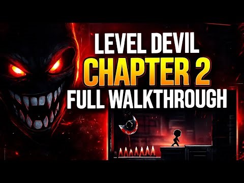 LEVEL DEVIL – Chapter 2.1 Walkthrough | Death vs me | 100% Gameplay