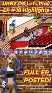 Urbz:Sims in the City Ds Lets Play #18 Highlights! #urbzsimsinthecity #urbz #urbzds #urbzlp