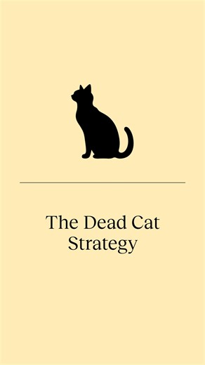 Jonny Thomson on Instagram: "The dead cat strategy is a kind of misdirection where somebody will say something so ridiculous, or do something so outlandish, that it takes your attention away from where they don’t want you to look. The idea is that, as you are talking, somebody comes into the room and throws a dead cat on the table, and suddenly no one is talking about anything else. For example, let’s say that the Prime Minister or president is coming under lots of criticism for a failed policy