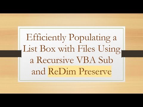 Efficiently Populating a List Box with Files Using a Recursive VBA Sub and ReDim Preserve