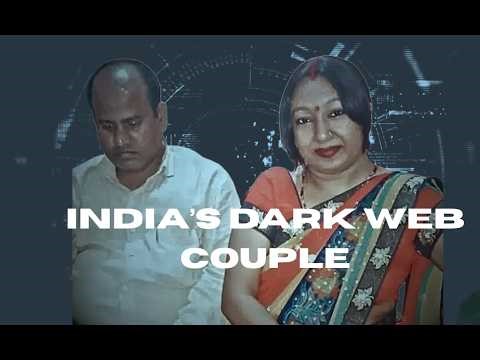 India's Dark Web Couple - What They Did To 33 Children