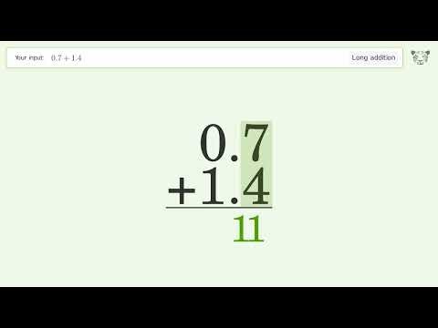 Long Addition Problem 0.7+1.4: Step-by-Step Video Solution | Tiger Algebra