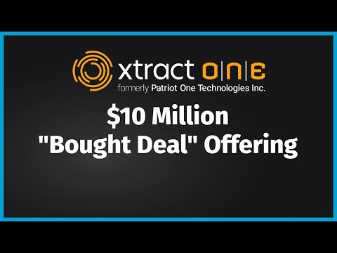 Xtract One Announces $10 Million Bought Deal: Bullish???