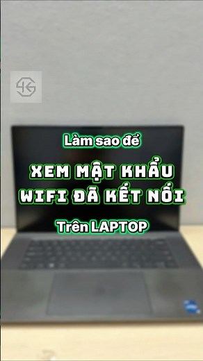 Cách xem mật khẩu wifi đã kết nối với Laptop