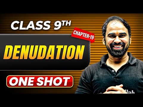 DENUDATION in One Shot | Class 9 GEOGRAPHY | ICSE Board