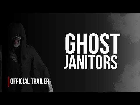 Ghost Janitors - Official Trailer
