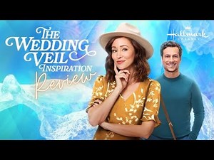 The Wedding Veil Inspiration | Hallmark Movie Review