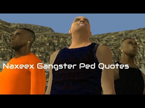 Naxeex Gangster Ped Quotes