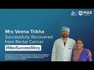 Mrs Veena Trikha’s Inspiring Recovery from Rectal Cancer | Patient Success Story