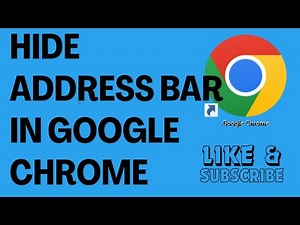 How To Hide Address Bar In Google Chrome
