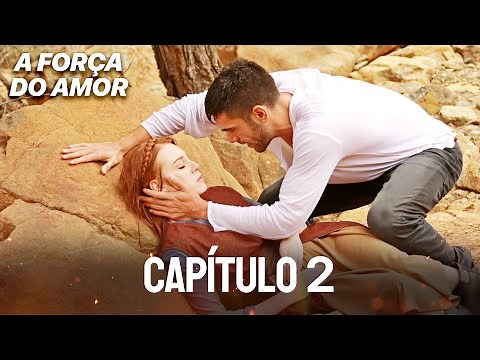 A Força do Amor | Capítulo 2