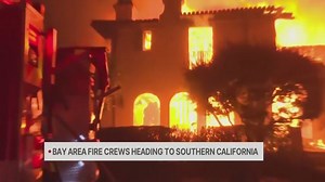 Bay Area fire crews heading to Los Angeles