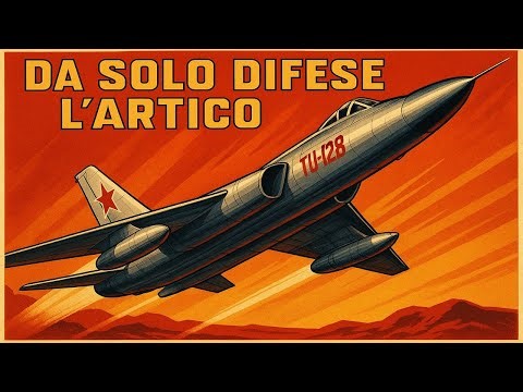 Lo Scudo Segreto della Guerra Fredda: Il Tu-128 — Genio della Distruzione